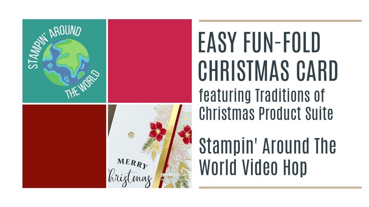 Easy Christmas Fun Fold feat. Traditions Of Christmas Suite - Stampin' Around The World Video Hop