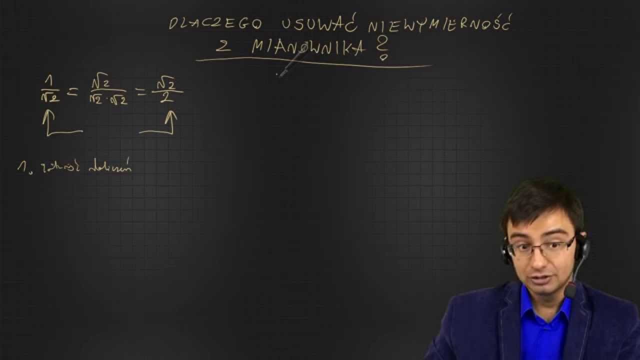 Matematyka, Po Co Usuwać Niewymierność z Mianownika