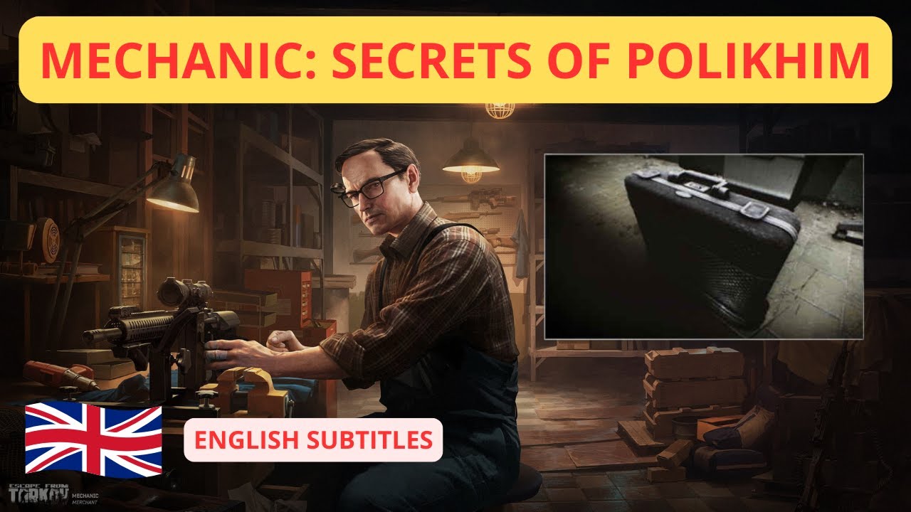 Mision Mechanic: Secrets of Polikhim. Tarkov. ENGLISH SUBTITLES