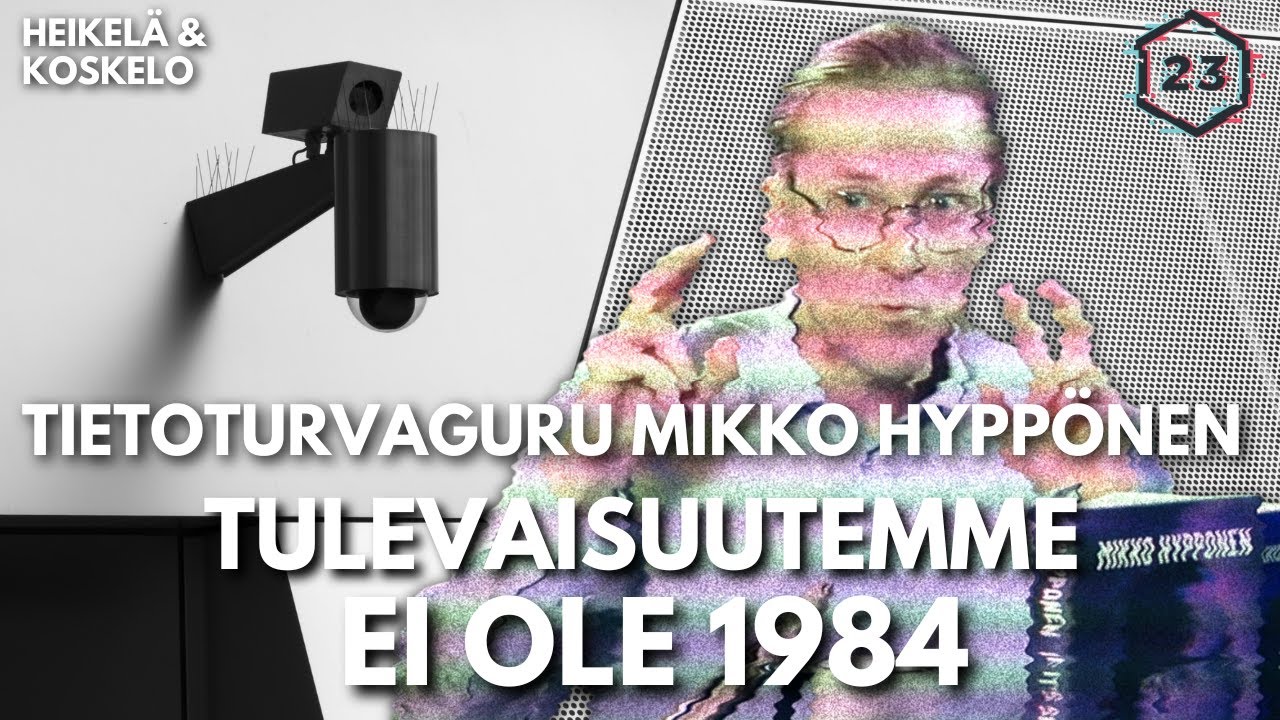 Tietoturvaguru Hyppönen: Tulevaisuus ei ole 1984 | Jakso 494 | Heikelä & Koskelo 23 minuuttia