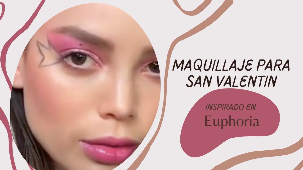 Maquillaje para San Valent&iacute;n inspirado en Euphoria - Lylo Fa