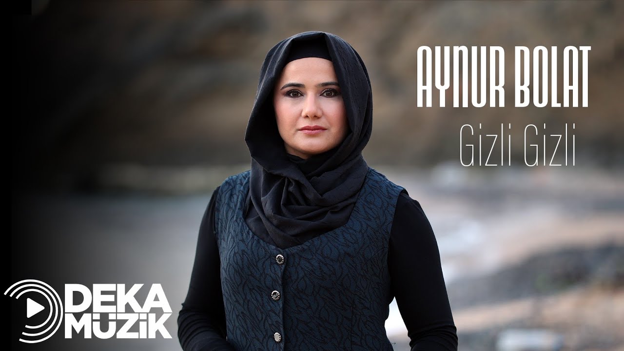 Aynur Bolat- Gizli Gizli