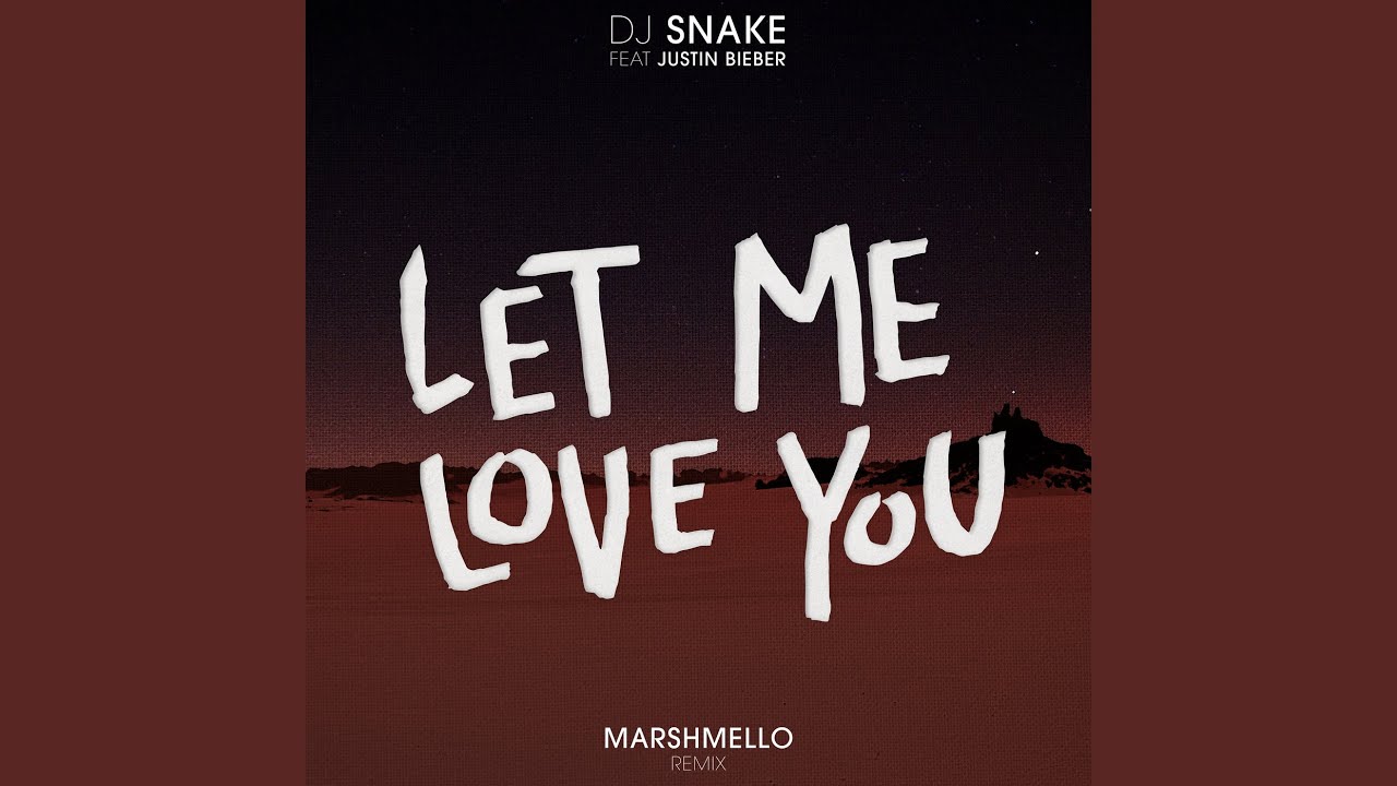Let Me Love You (Marshmello Remix)