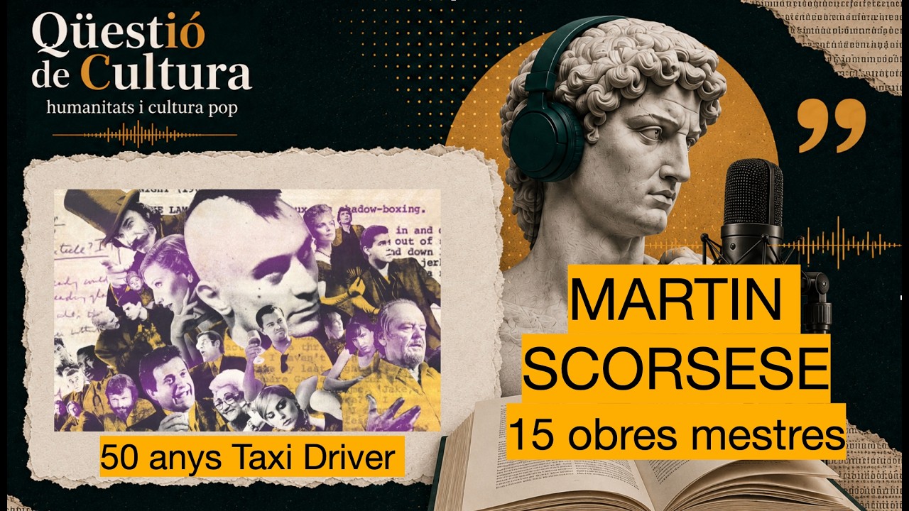 [Qü] #30: Cinema: Scorsese. 15 obres mestres (50 anys de Taxi Driver)