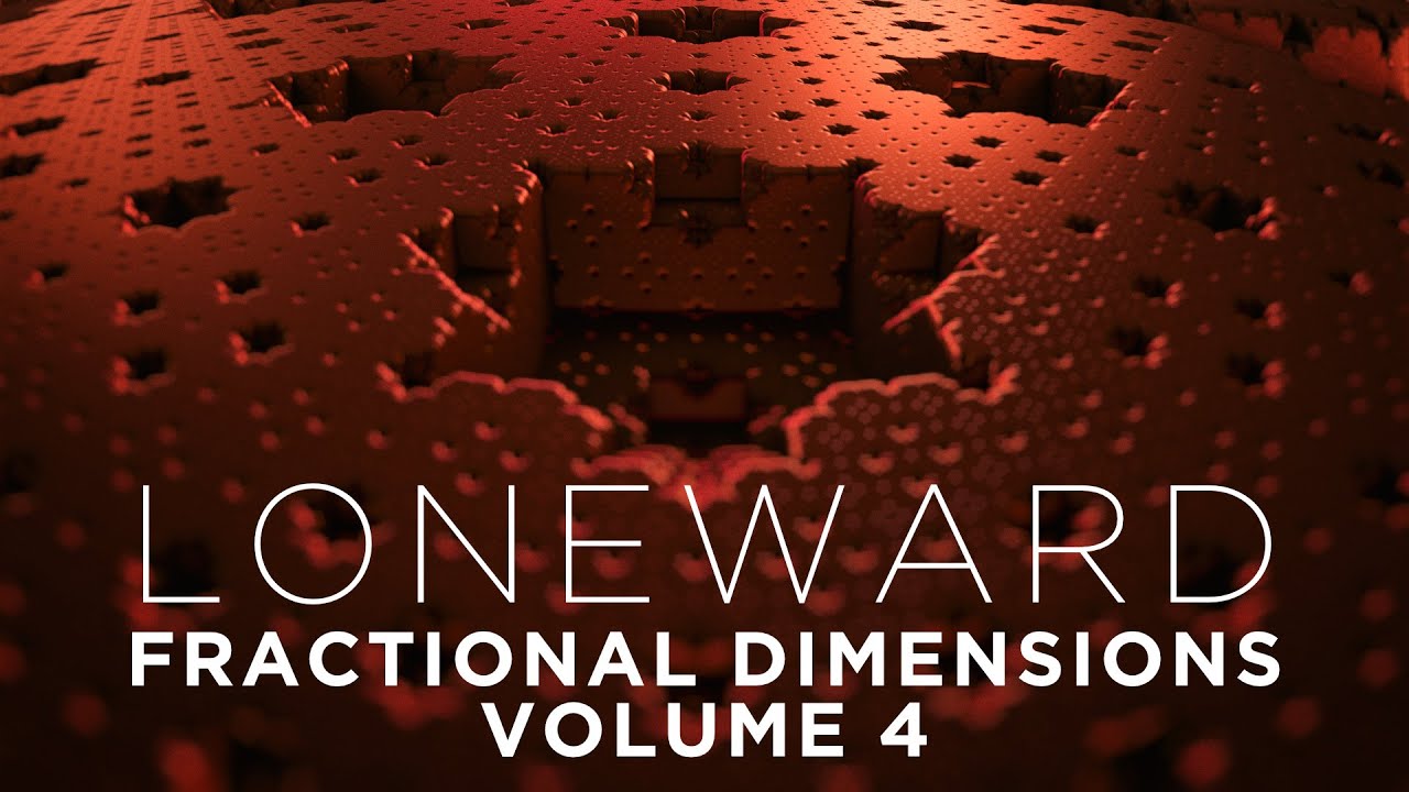 Loneward - Fractional Dimensions Volume 4 (2024)