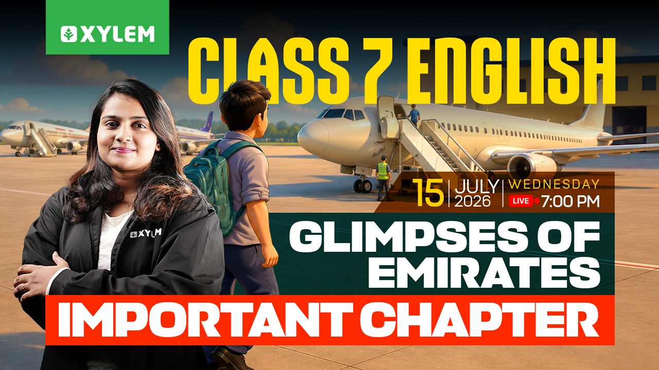 Class 7 English : Glimpses of Emirates / Important Chapter | Xylem Class 7