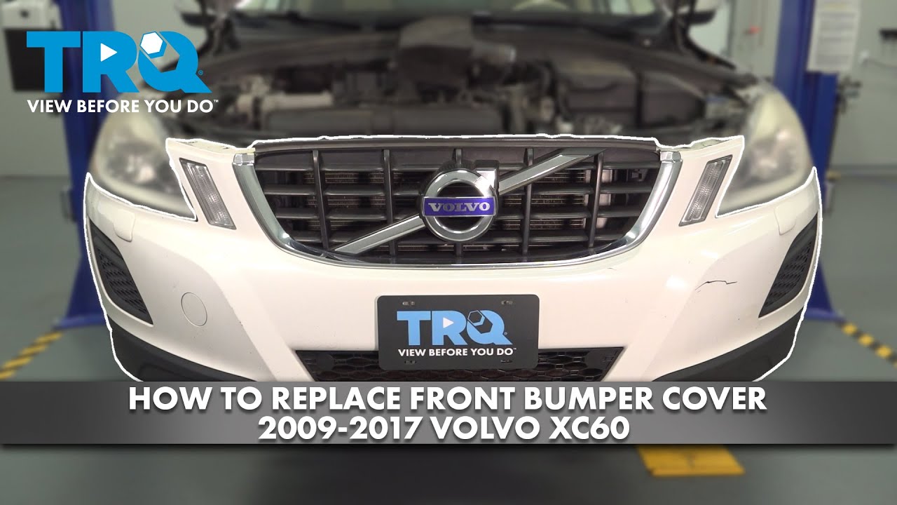 How to Replace Front Bumper Cover 2009-2017 Volvo XC60