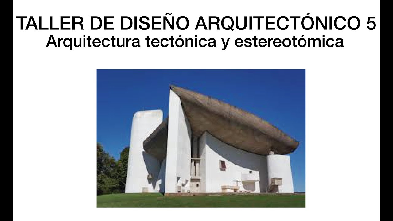 Arquitectura Tectónica y Estereotómica