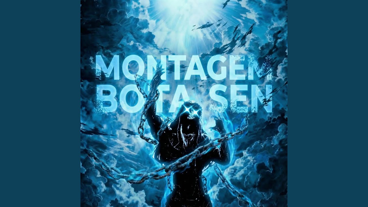 MONTAGEM BOTA SEN (MEGA SLOWED)