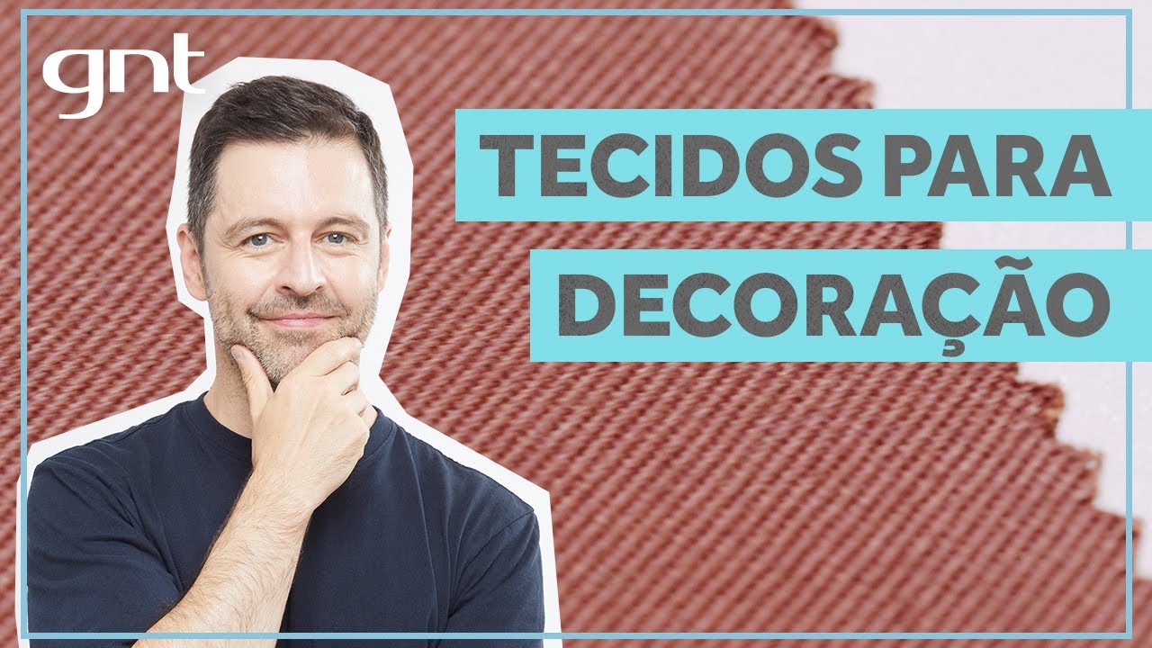 Tipos de TECIDO: os melhores para decoração | Decore Você Mesmo | Maurício Arruda