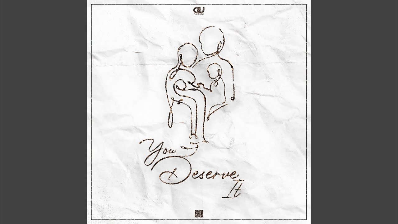 You Deserve It
