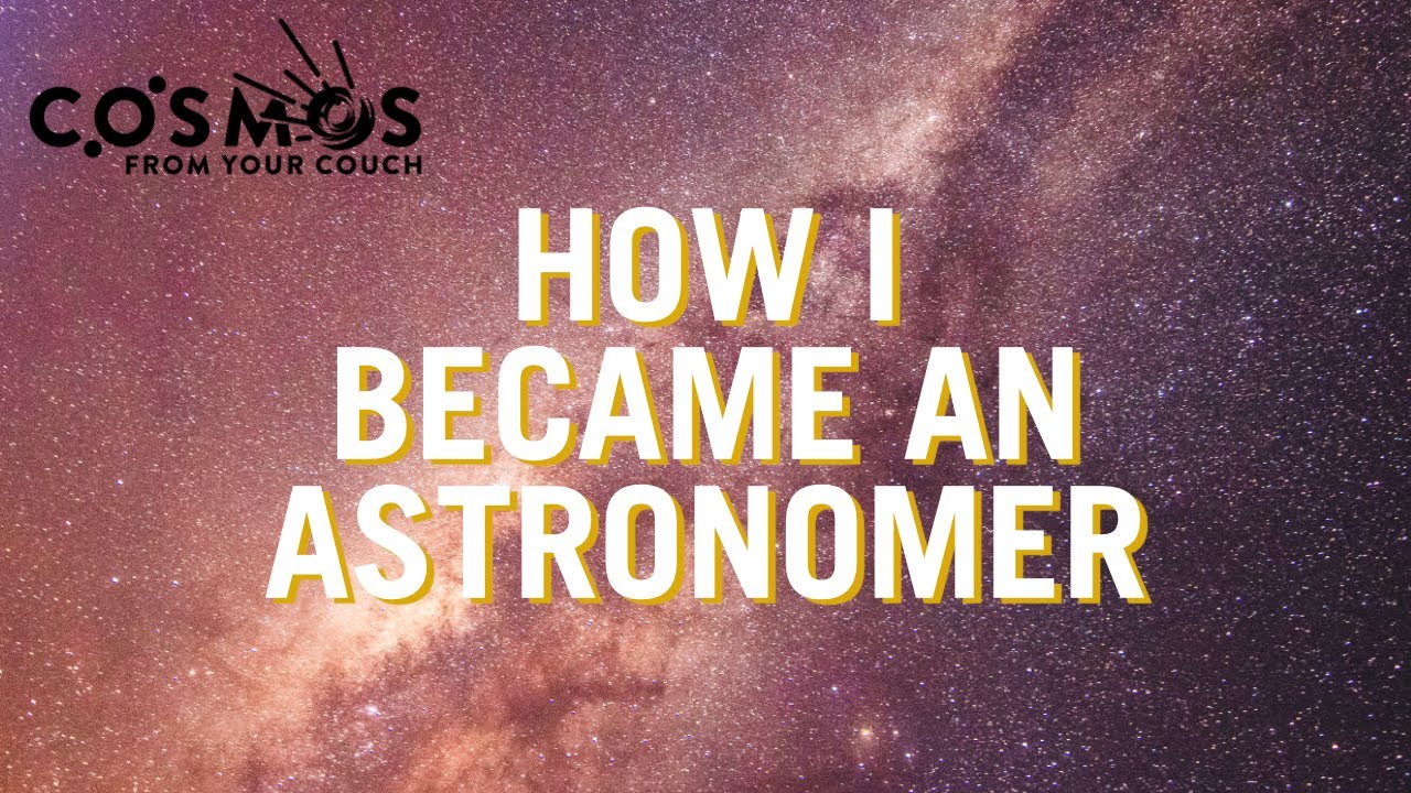 How I Became An Astronomer