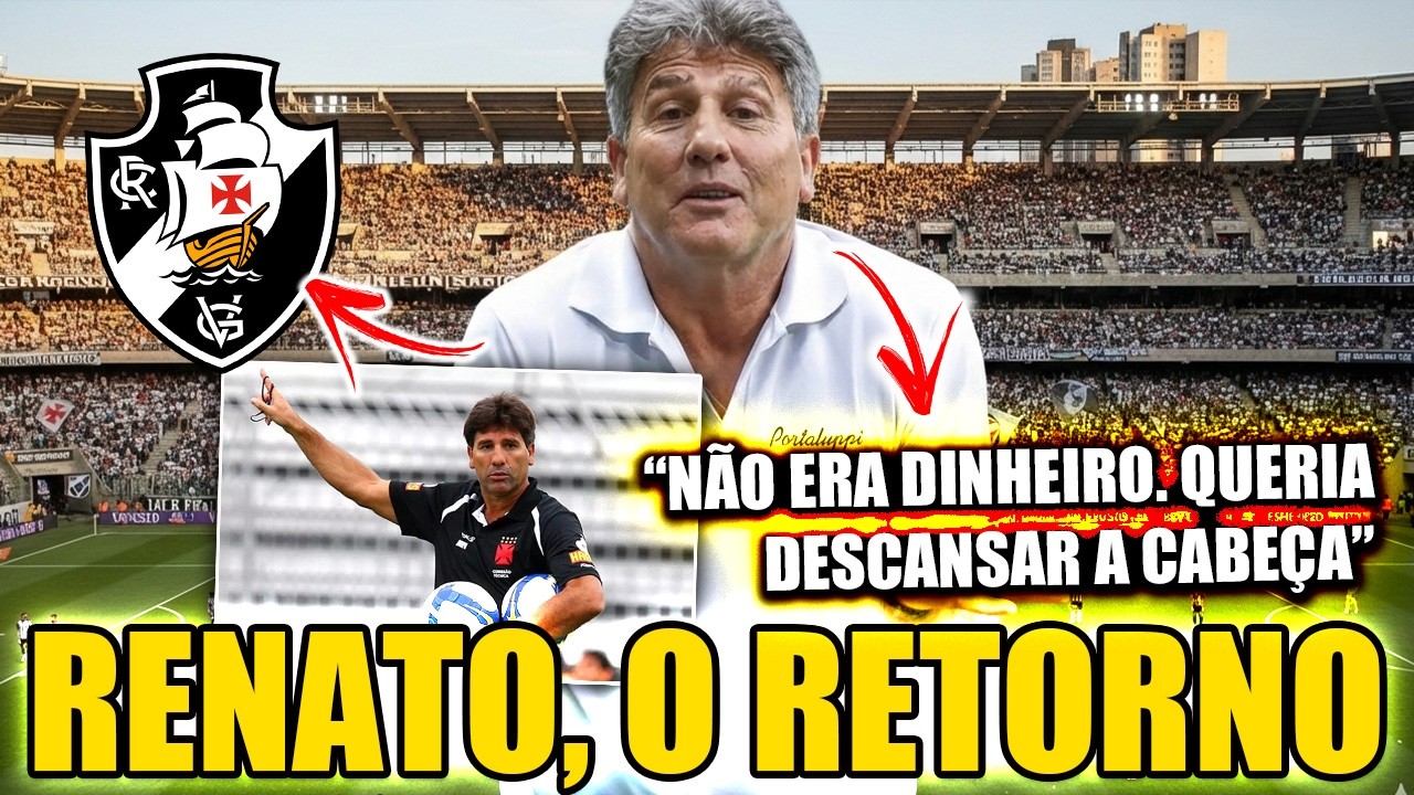RENATO GAÚCHO NO VASCO! TUDO QUE SAIU HOJE | VASCÃO NOTÍCIAS 2ª EDIÇÃO