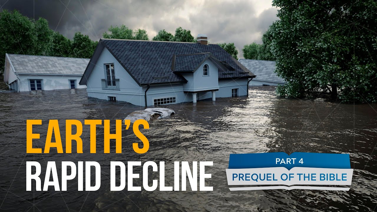 It Is Written - Prequel of the Bible: Earth's Rapid Decline