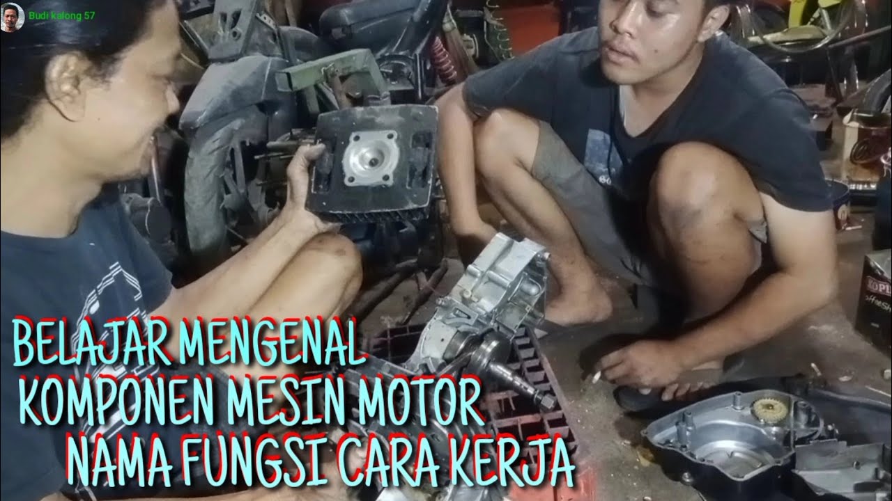 Nama Komponen Mesin Motor Fungsi Dan Cara Kerja#2Tak