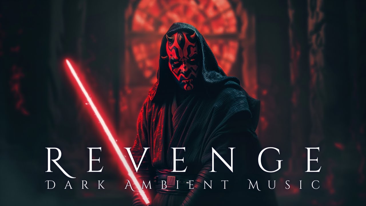 Maul's Revenge: Darth Maul's Dark Ambient Music - Star Wars Sith Music