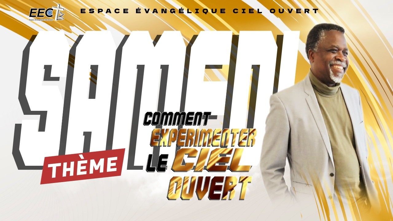 SAMEDI 10 JANVIER 2026 - COMMENT EXPÉRIMENTER LE CIEL OUVERT - Avec Pasteur Siméon Kouassi