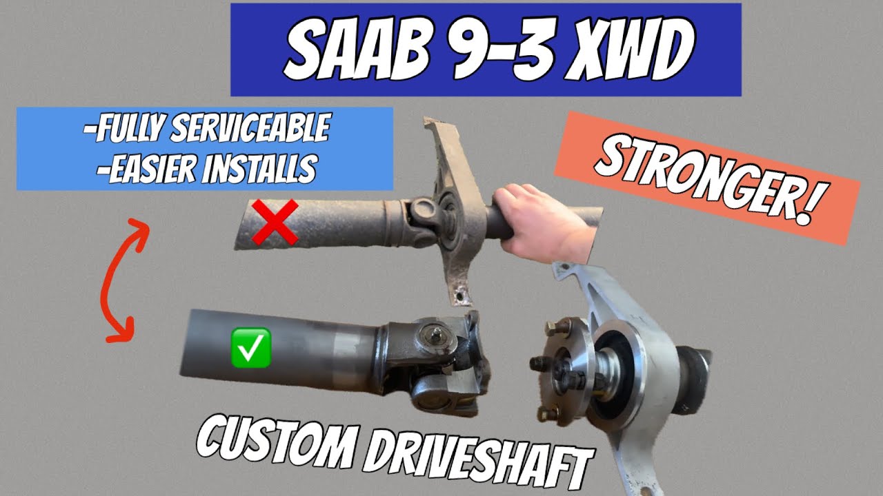 Custom Performance Driveshafts for Saab 9-3 XWD | Info + Install Guide!