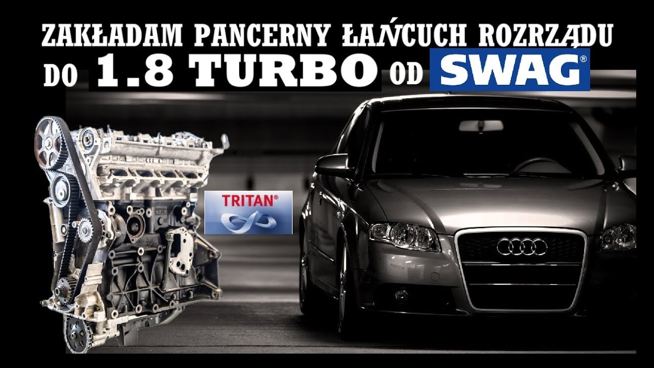 ZAKŁADAM WZMOCNIONY ŁAŃCUCH ROZRZĄDU SWAG TRITAN DO AUDI 1.8 TURBO
