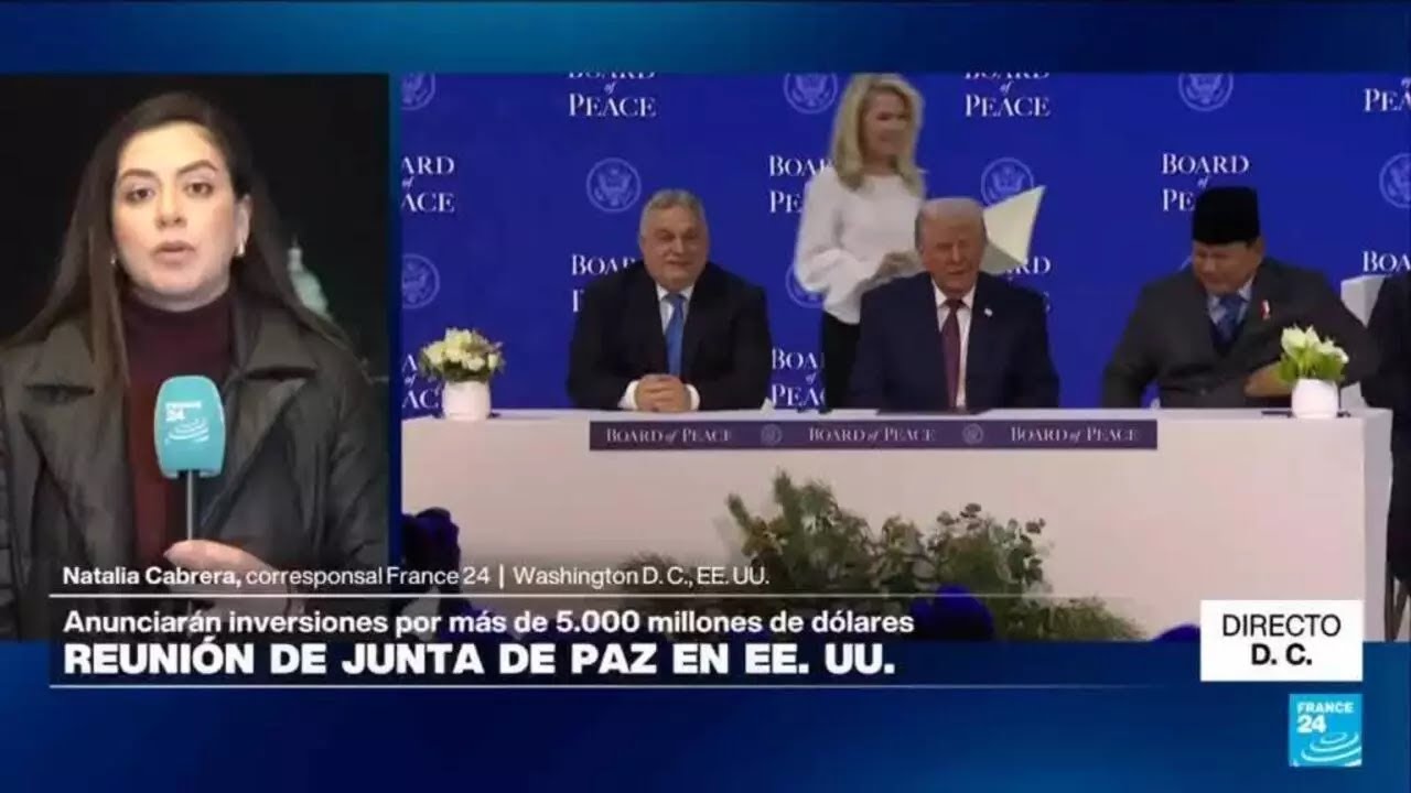 Directo D. C. y la Junta de Paz de Donald Trump • FRANCE 24 Español