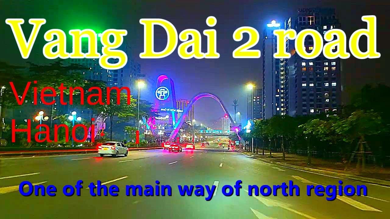 Vang Dai 2 road night drive from Nhat Tan bridge, Hanoi, Vietnam