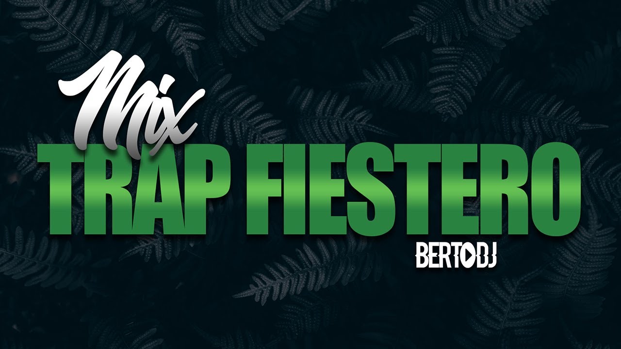 MIX TRAP FIESTERO (Trap Argentino) ✘ Berto DJ