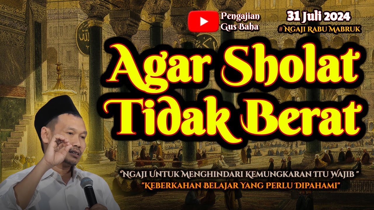 Kiat Agar Sholat Tidak Berat | Gus Baha Terbaru