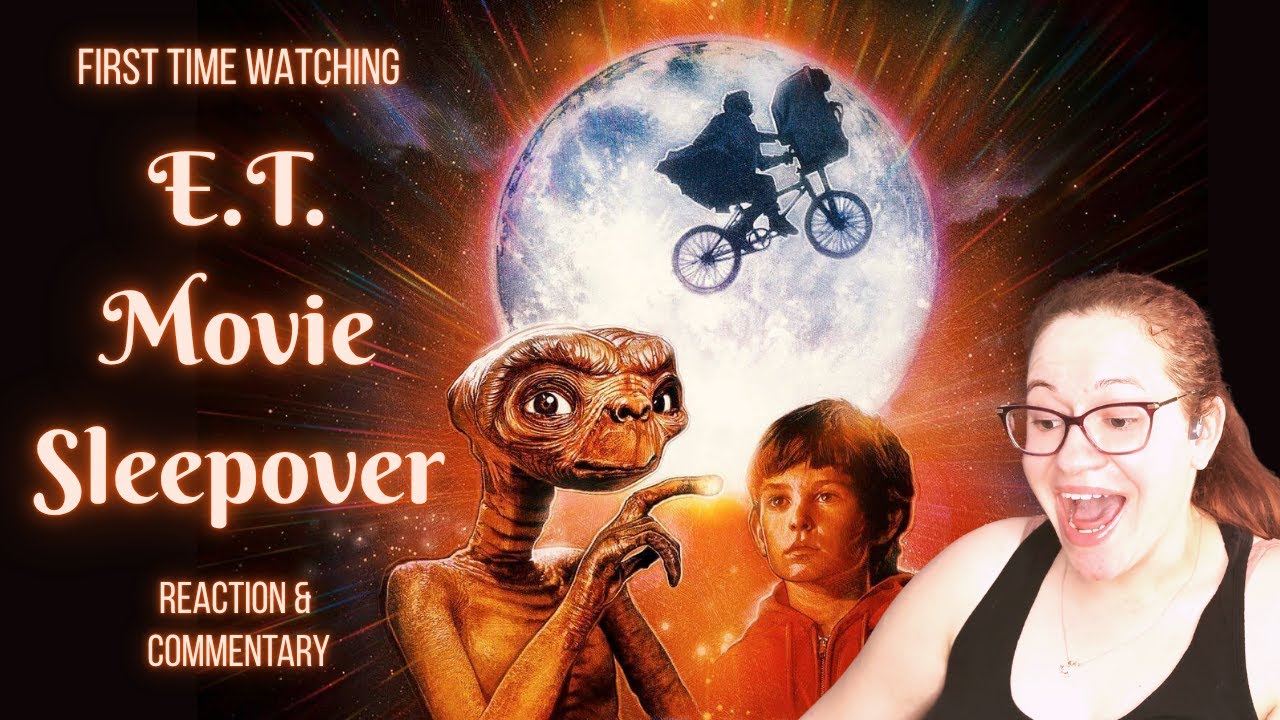 Why E.T. STILL HITS in 2025 | Movie Sleepover ep 2 | Movie Reaction & Commentary