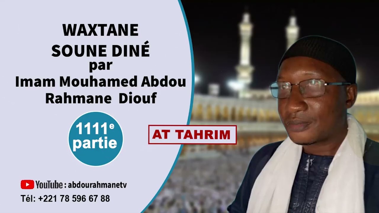 1111E AT TAHRIM  WAXTANE SUNU DINE par Imam Mouhamed Diouf