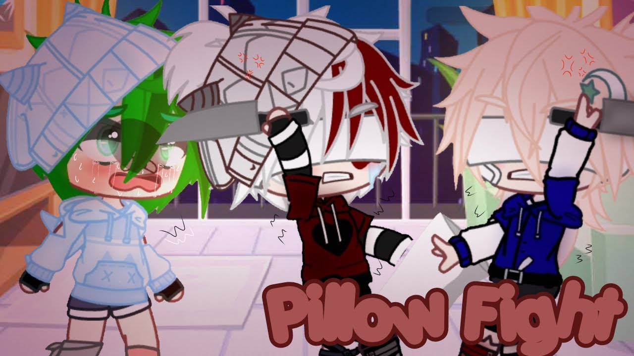 🔪💕Pillow Fight🔪💕 