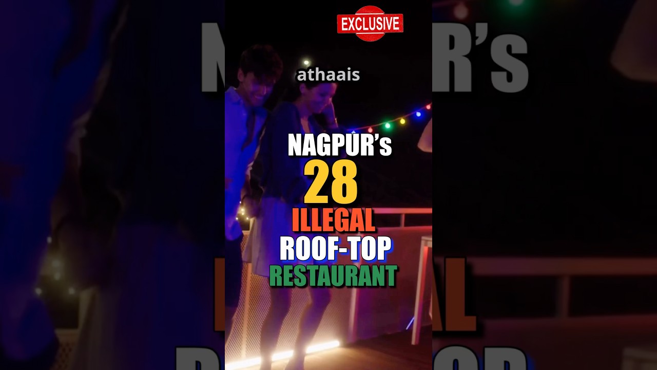 Nagpur News 28 Illegal Rooftop Restaurants Still Operating Without Action #shorts #rooftoprestaurant