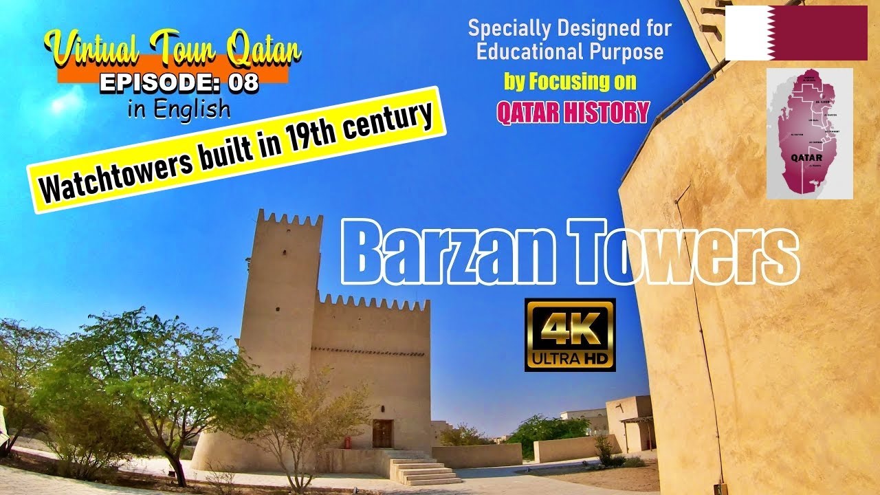 BARZAN TOWERS 4K Qatar | Virtual Tour |19th Century Watch Towers -Best Historical Place in Qatar