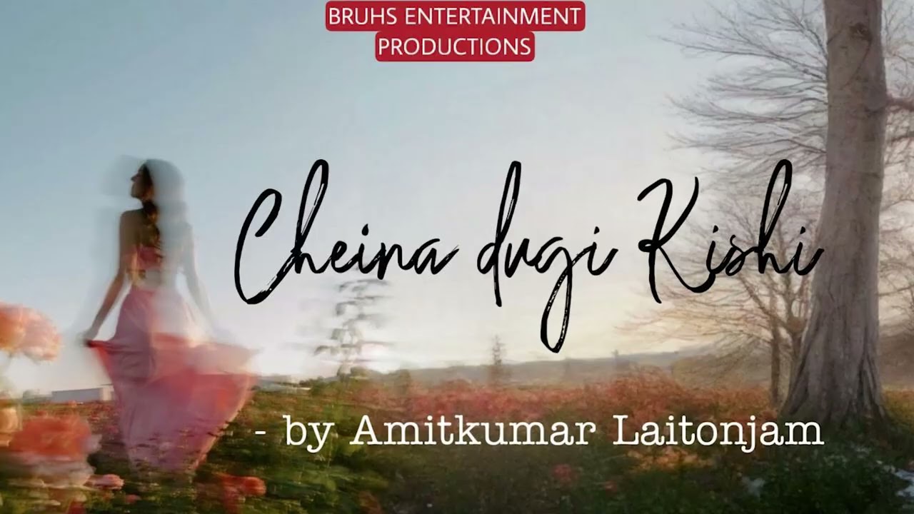 Cheina dugi Kishi –(01) Rinda | Amitkumar Laitonjam