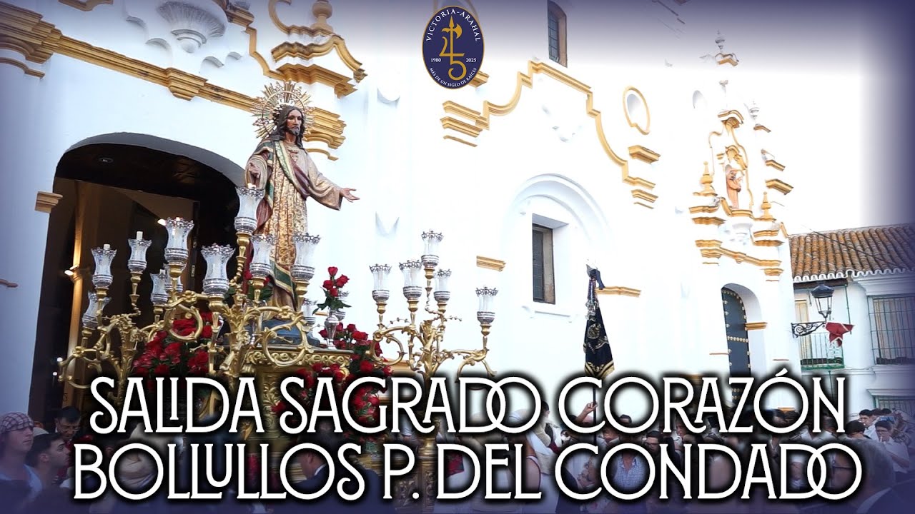 Salida Sagrado Corazón de Jesús 2025 | Bollullos Par del Condado | 𝑨𝑴 𝑽𝑰𝑪𝑻𝑶𝑹𝑰𝑨 𝑨𝑹𝑨𝑯𝑨𝑳