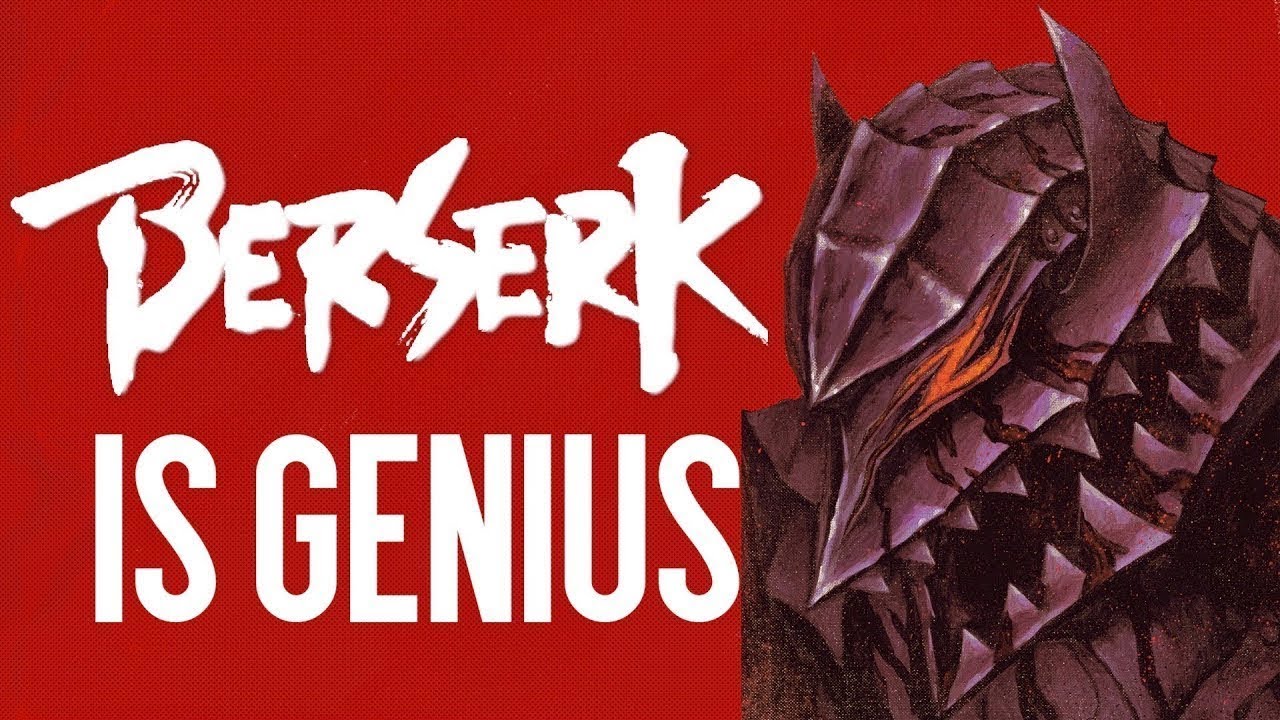 The Genius Of Berserk
