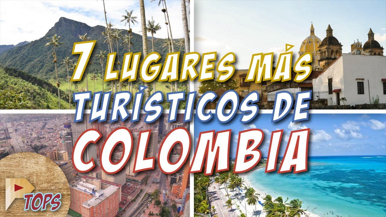 7 Lugares más turisticos que debes visitar en Colombia | Próxima TOPS