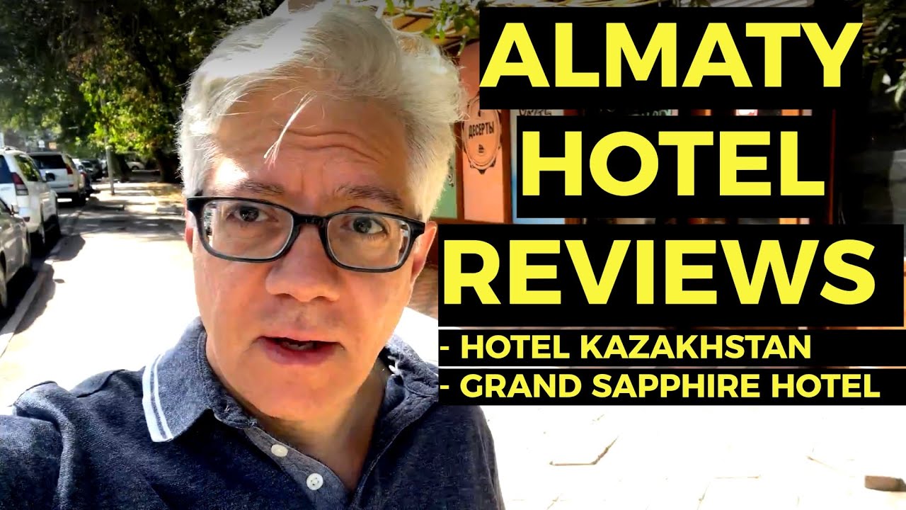 V9: Review: Kazakhstan Hotel & Grand Sapphire Hotel in Almaty, Kazakhstan