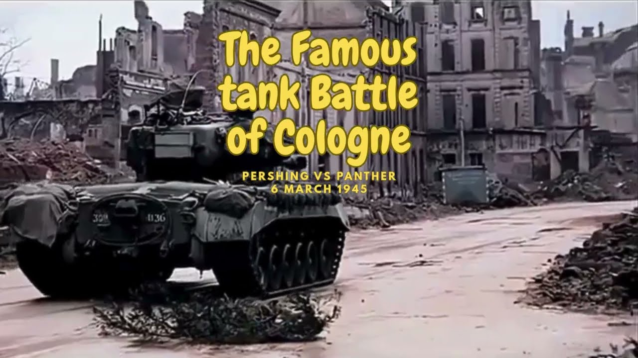 The Famous Cologne Tank Duel: Pershing vs Panther by the Cathedral (March 1945)