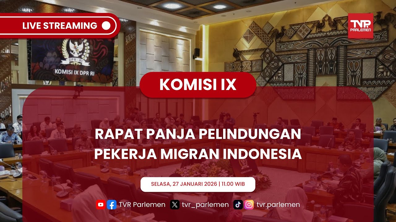 KOMISI IX DPR RI RAPAT PANJA PELINDUNGAN PEKERJA MIGRAN INDONESIA