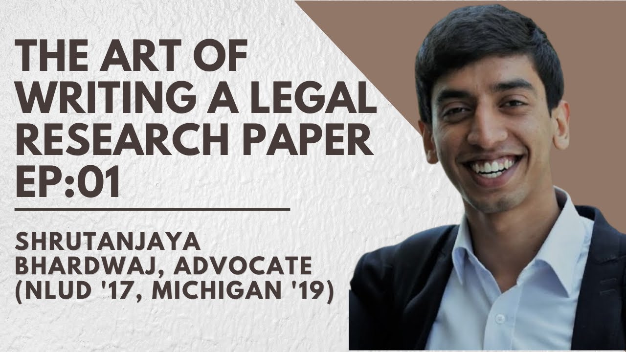 How To Write A Legal Research Paper | Shrutanjaya Bhardwaj | Ep. 1 |
