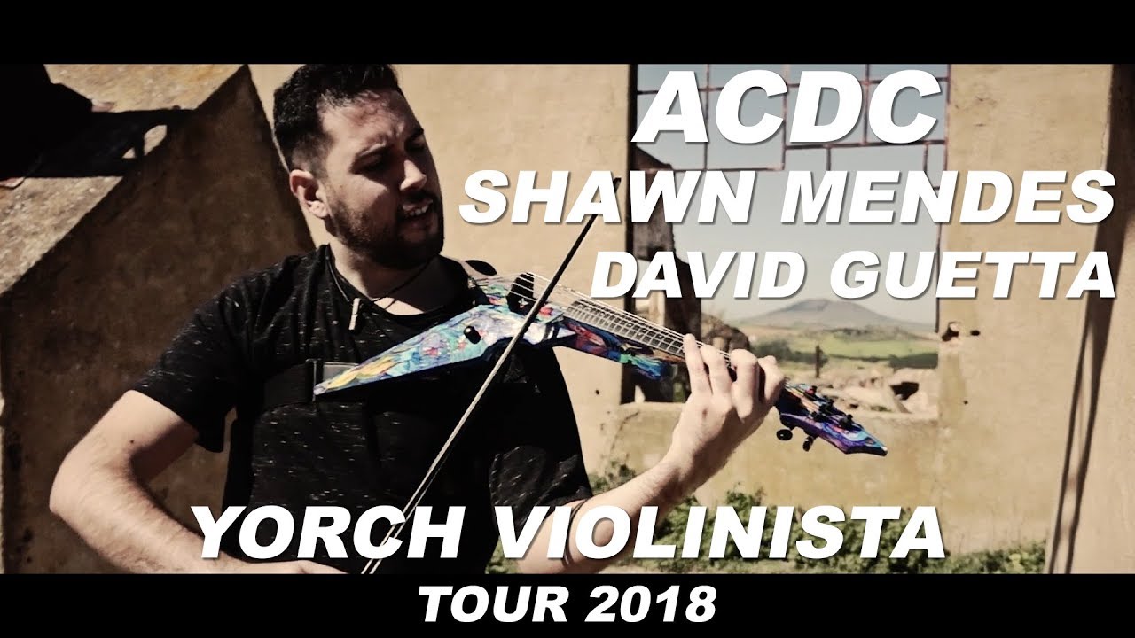 Yorch Violinista - ACDC, Shawn Mendes, David Guetta Mashup vol. 1 [OFFICIAL VIDEO]