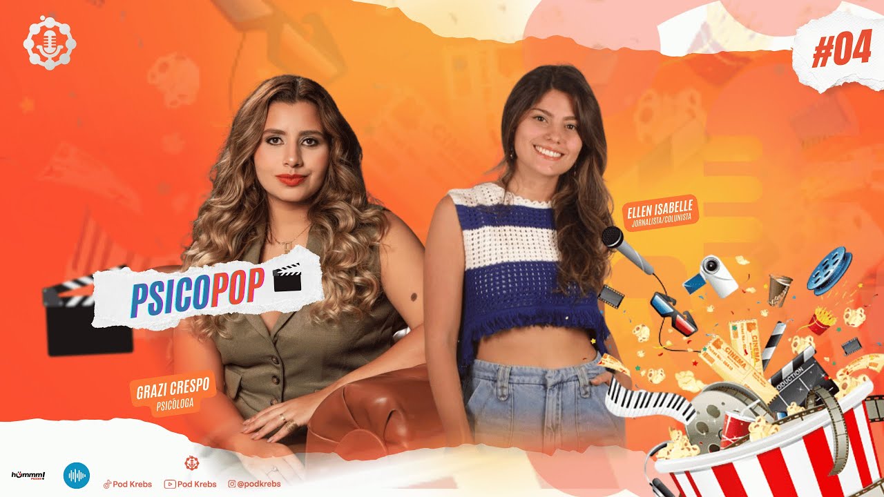PSICOPOP 🎙️ (GRAZI CRESPO / ELLEN ISABELLE) 🎬 - #04