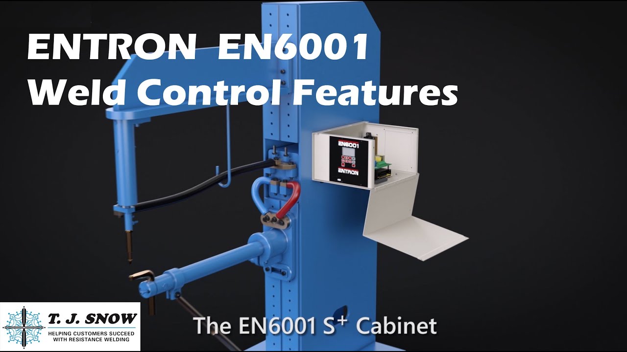 TJ SNOW - Entron EN6001 Control Features - Weld Control for Resistance Welders