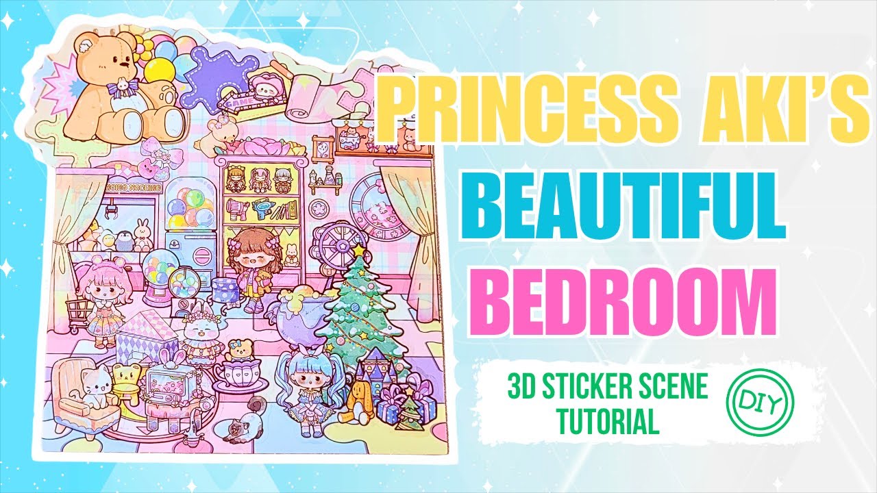 DIY Princess Aki's Beautiful Bedroom 3D Stickers Scene Tutorial