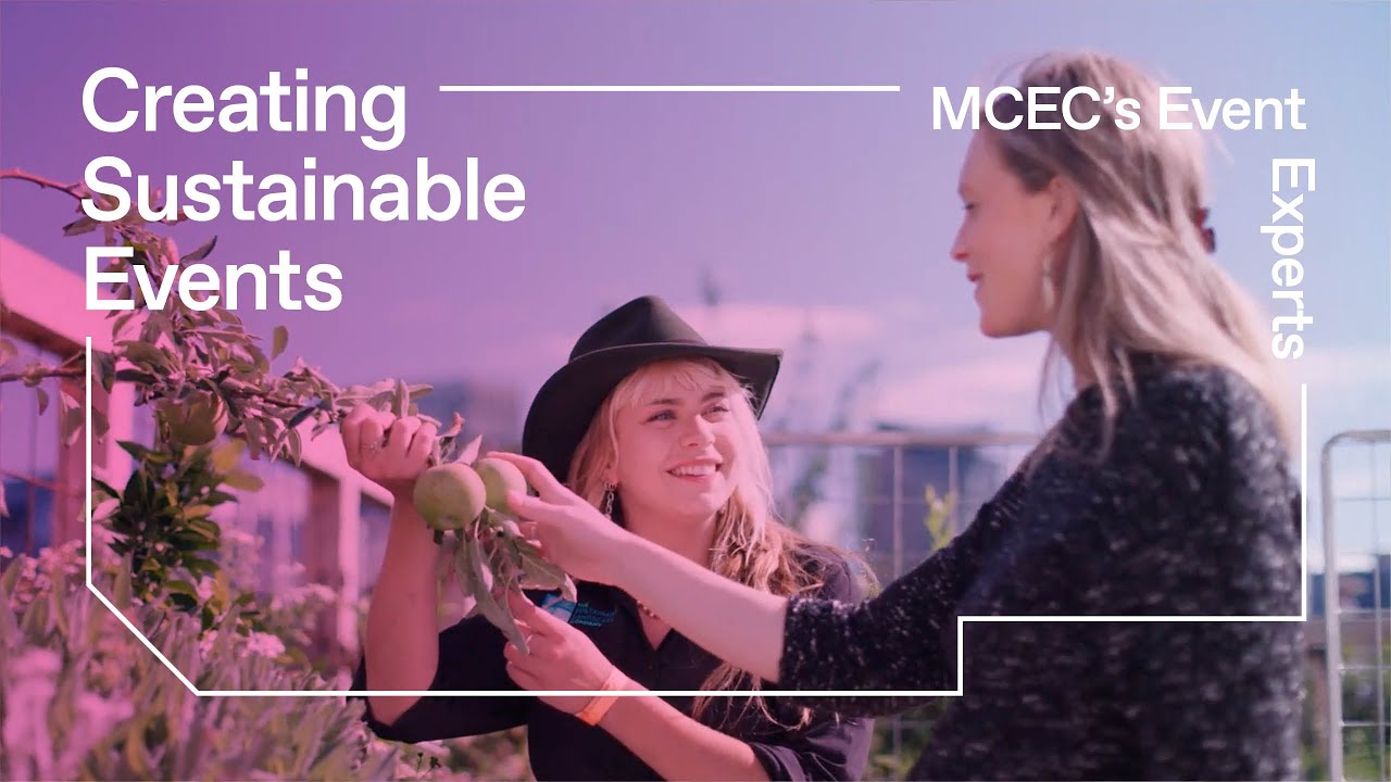 Creating Sustainable Events| Sam Ferrier| MCEC's Event Experts