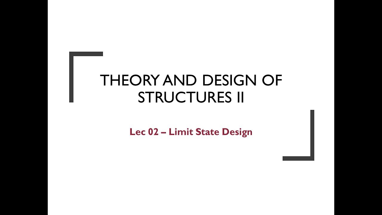 Lec 02 - Limit State Design (PT)