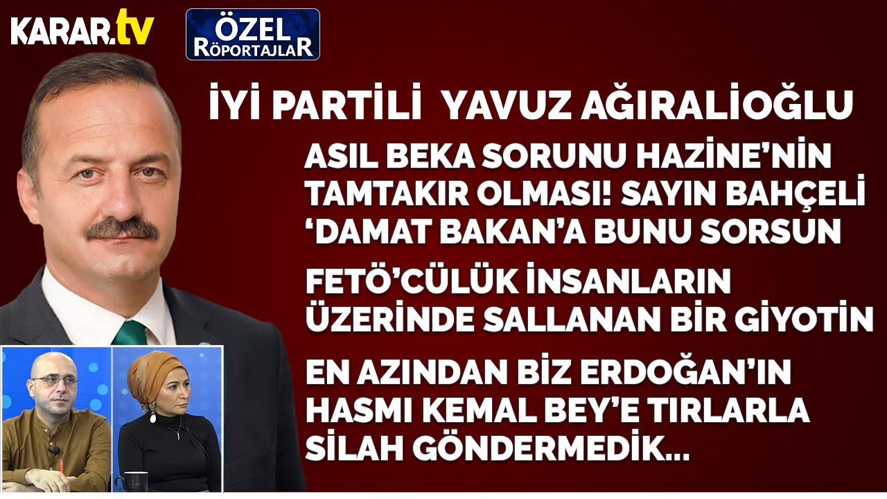 Yavuz Ağıralioğlu: Bahçeli 'beka' diyor ama asıl beka sorunu 'damat bakan'