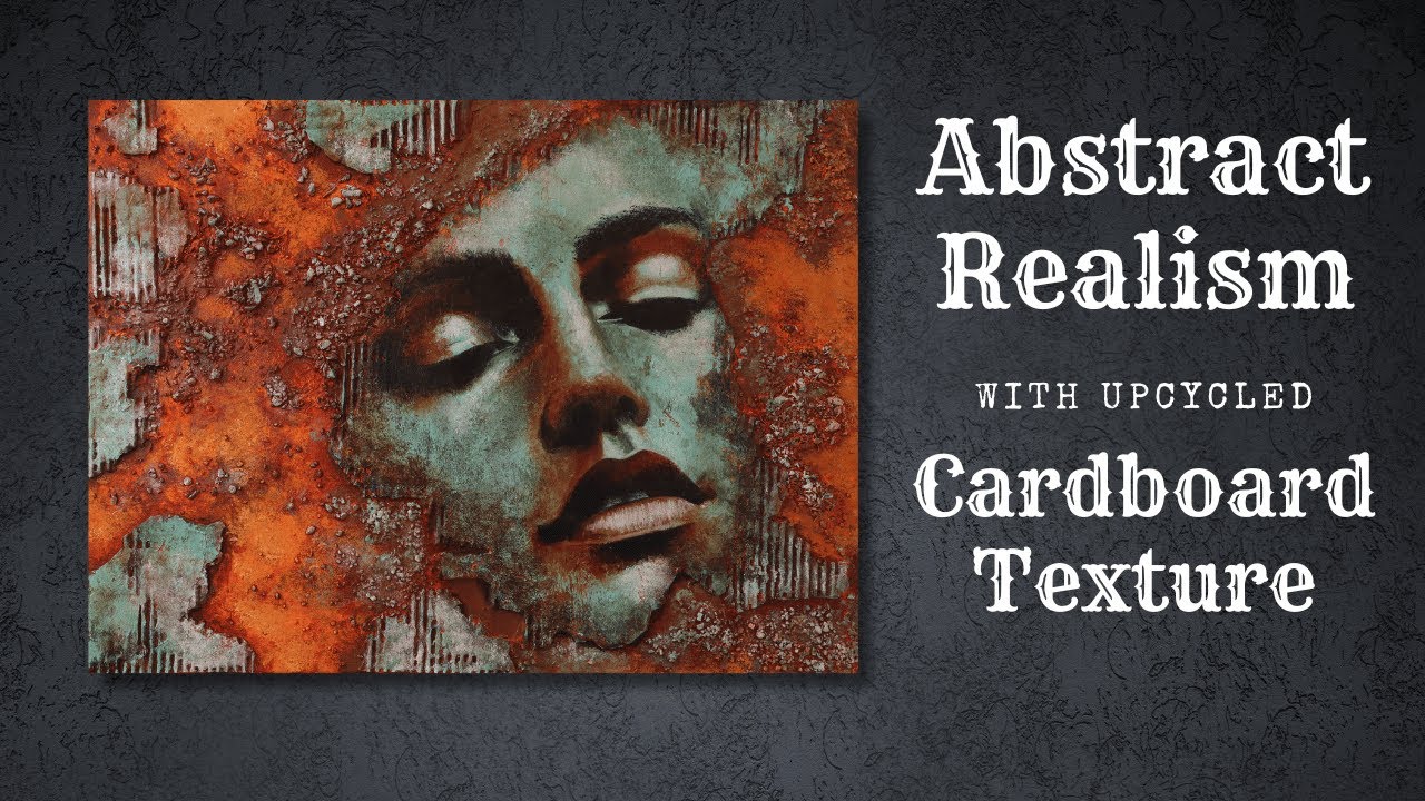 Abstract Realism//Turn Cardboard into Art!