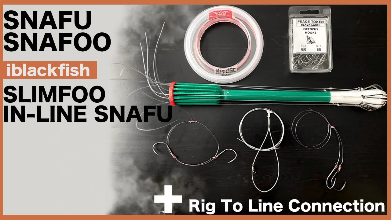[iblackfish] Snafu Rig, T-Knot Snafu, Slimfoo, Rig to Main Line Connection