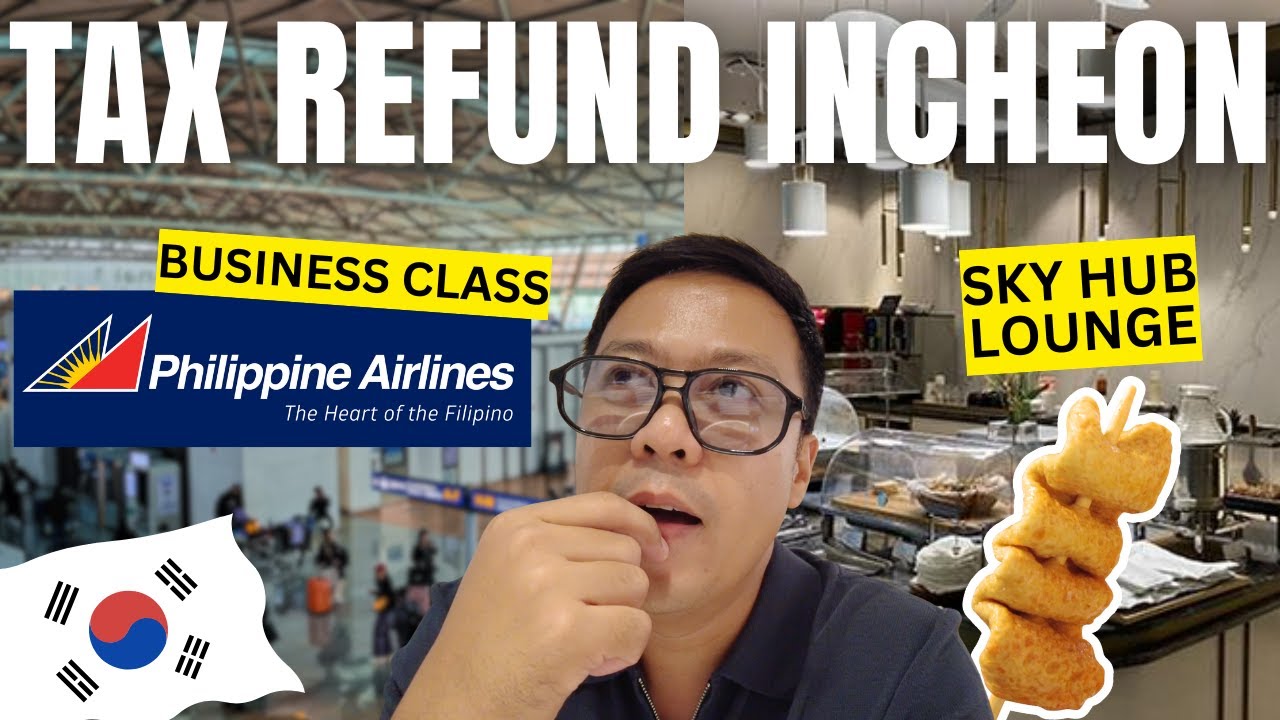 TAX REFUND at Incheon Airport | PAL Business Class + Skyhub Lounge | KOREA 2025 VLOG